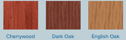 Interior wood stain options: Cherrywood, Dark Oak, English Oak